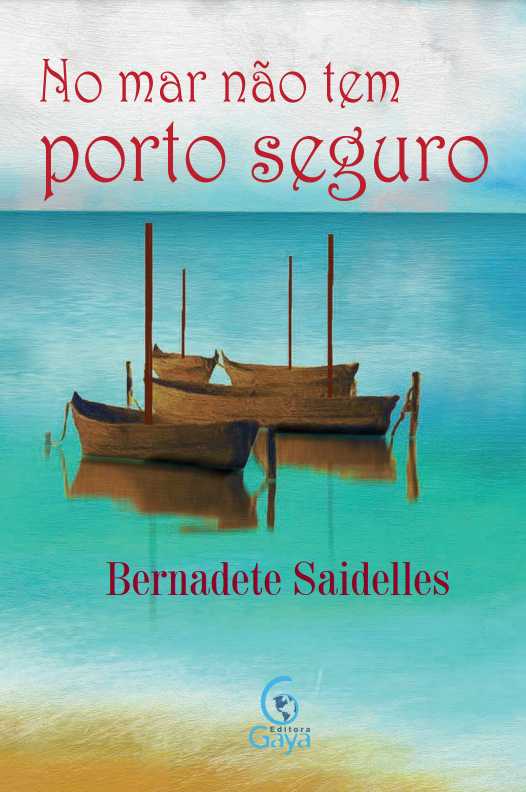 No mar não tem porto seguro